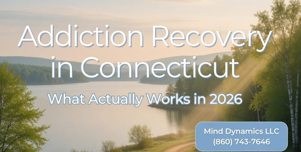 Addiction recovery near me Connecticut 2026 - Mind Dynamics